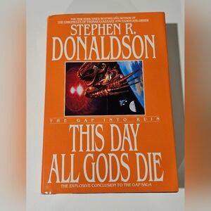 This Day All Gods Die: The Gap Into Ruin - Book - Gap Series/Stephen R Donaldson
